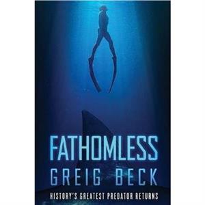 Fathomless A Cate Granger Novel 1 by Greig Beck