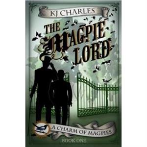 The Magpie Lord by Kj Charles