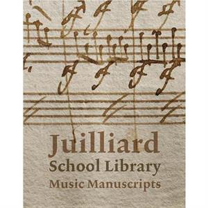 Juilliard School Library Music Manuscripts by Richard Griscom