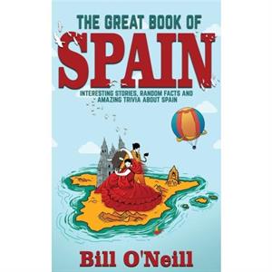 The Great Book of Spain by Bill ONeill