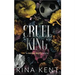 Cruel King by Rina Kent