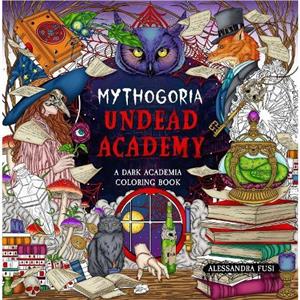 Mythogoria Undead Academy by Alessandra Fusi