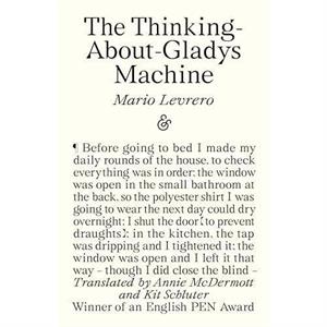 The ThinkingAboutGladys Machine by Mario Levrero