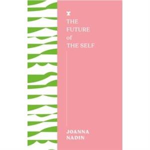 The Future of the Self by Joanna Nadin