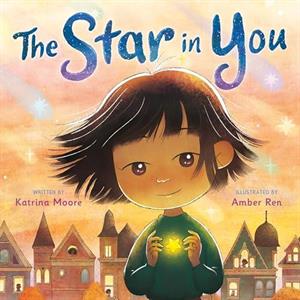 The Star in You by Katrina Moore