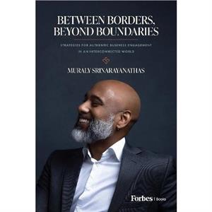 Between Borders Beyond Boundaries by Muraly Srinarayanathas