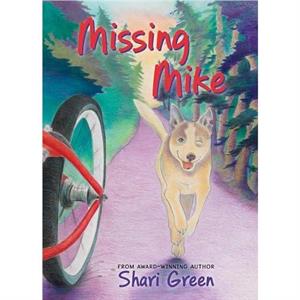 Missing Mike by Shari Green