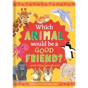 Which Animal Would Be a Good Friend by Rachel Moss