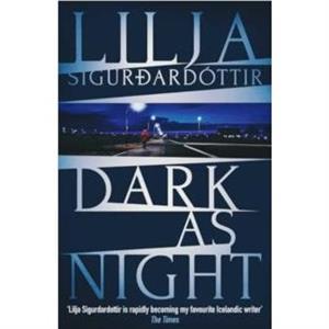 Dark as Night by Lilja Sigurdardottir