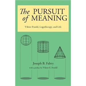 The Pursuit of Meaning by Joseph B Fabry