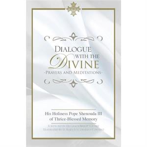 Dialogue with the Divine by Pope Shenouda III