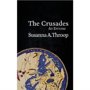 The Crusades by Susanna A Throop