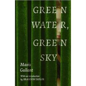 Green Water Green Sky by Mavis Gallant