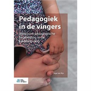 Pedagogiek in de Vingers by Inge Van Rijn