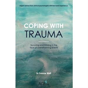 Coping With Trauma by Yvonne Waft