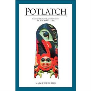 Potlatch by Mary Giraudo Beck