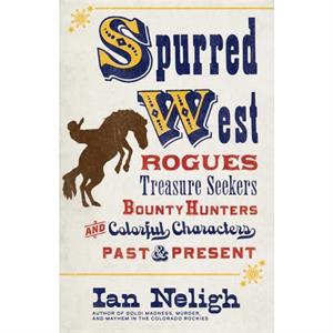 Spurred West by Ian Neligh