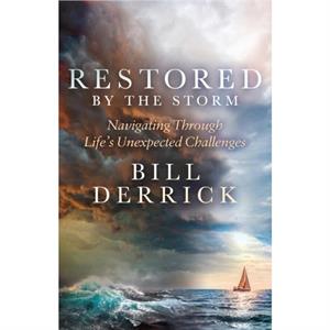 Restored by the Storm by Bill Derrick