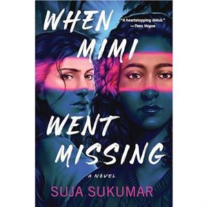 When Mimi Went Missing by Suja Sukumar