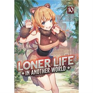 Loner Life in Another World Light Novel Vol. 10 by Shoji Goji