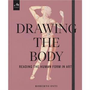 Drawing the Body by Roberto Osti