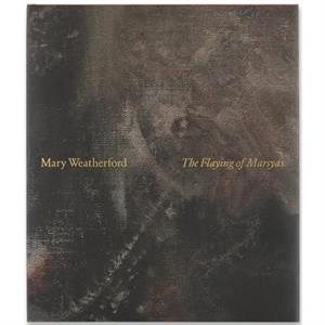 Mary Weatherford The Flaying of Marsyas by Francine Prose