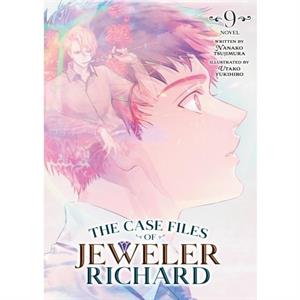 The Case Files of Jeweler Richard Light Novel Vol. 9 by Nanako Tsujimura