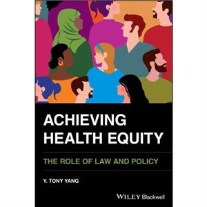 Achieving Health Equity by Yang & Y. Tony George Washington University & USA