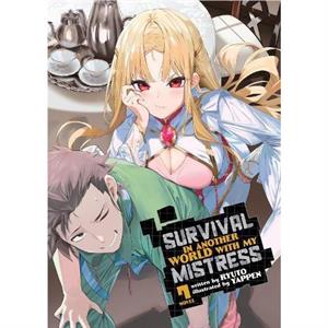 Survival in Another World with My Mistress Light Novel Vol. 7 by Ryuto