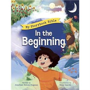 In the Beginning The Storybook Bible by Jonathan Shmidt Chapman