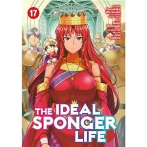 The Ideal Sponger Life Vol. 17 by Tsunehiko Watanabe