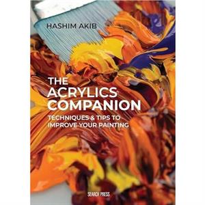 The Acrylics Companion by Hashim Akib