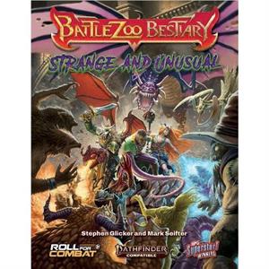 Battlezoo Bestiary Strange  Unusual Pathfinder 2e by Mark Seifter