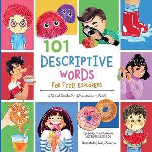 101 Descriptive Words for Food Explorers by Arielle Dani Lebovitz