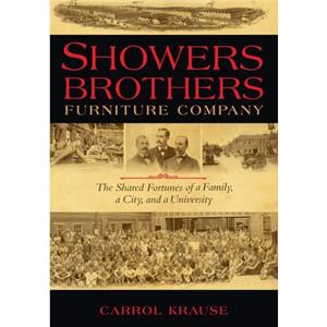 Showers Brothers Furniture Company by Carrol Ann Krause