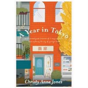 A Year in Tokyo by Christy Anne Jones