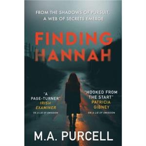 Finding Hannah  A pulsepounding thriller you wont want to miss by M.A. Purcell