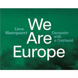 We are Europe by Lieve Blancquaert