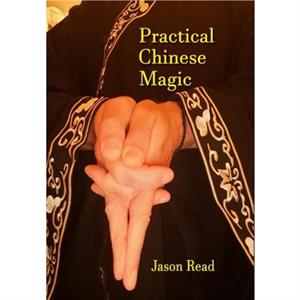 Practical Chinese Magic by Jason Read