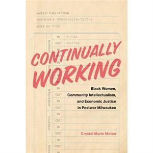 Continually Working by Crystal Marie Moten