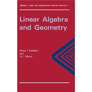 Linear Algebra and Geometry by Yu I Manin