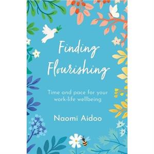 Finding Flourishing by Naomi Aidoo