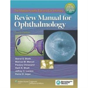 The Massachusetts Eye and Ear Infirmary Review Manual for Ophthalmology by Jager & Rama D. & MD & MBA & FACS