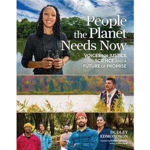 People the Planet Needs Now by Dudley Edmondson