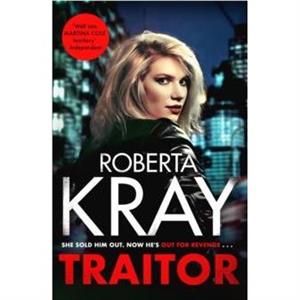 Traitor by Roberta Kray