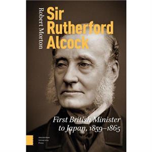 Sir Rutherford Alcock by Robert Morton