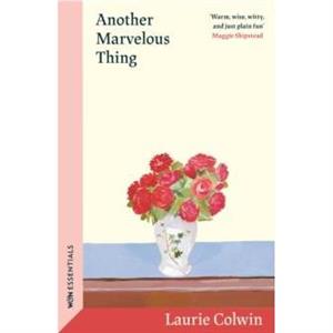 Another Marvelous Thing by Laurie Colwin