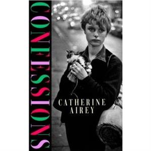 Confessions by Catherine Airey