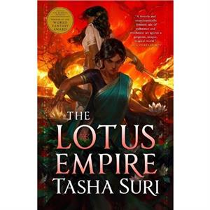 The Lotus Empire by Tasha Suri