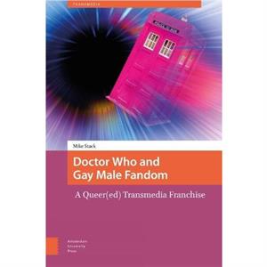 Doctor Who and Gay Male Fandom by Mike Stack